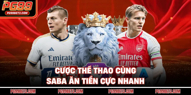 Cược thể thao cùng Saba ăn tiền cực nhanh