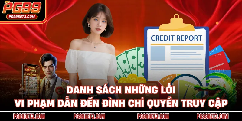 Danh sách những lỗi vi phạm dẫn đến đình chỉ quyền truy cập